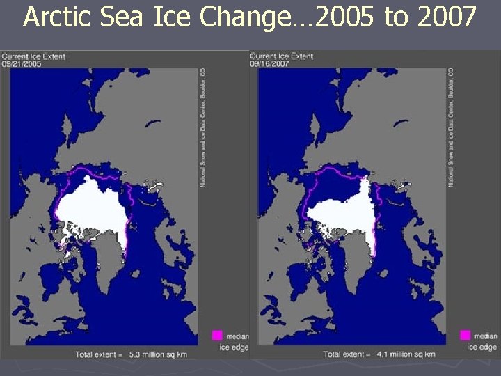 Arctic Sea Ice Change… 2005 to 2007 