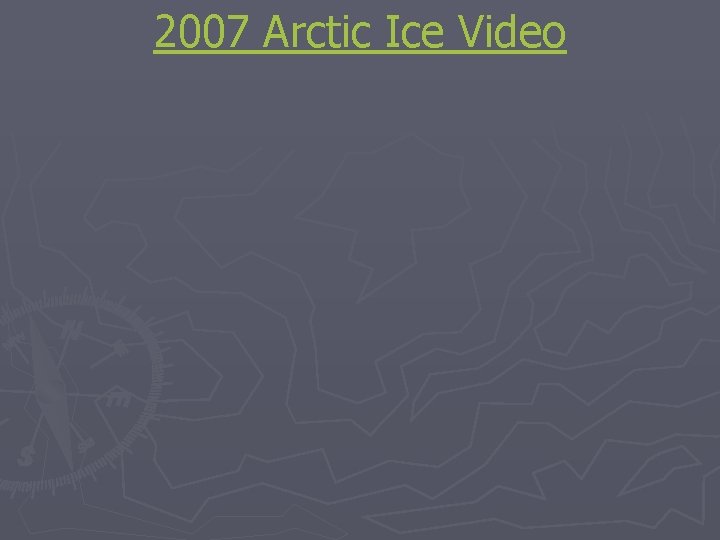 2007 Arctic Ice Video 