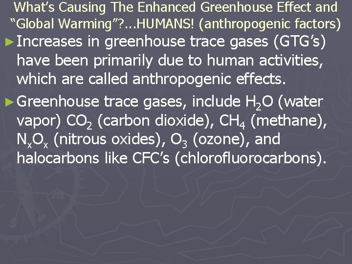 What’s Causing The Enhanced Greenhouse Effect and “Global Warming”? . . . HUMANS! (anthropogenic