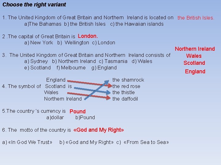 Choose the right variant 1. The United Kingdom of Great Britain and Northern Ireland