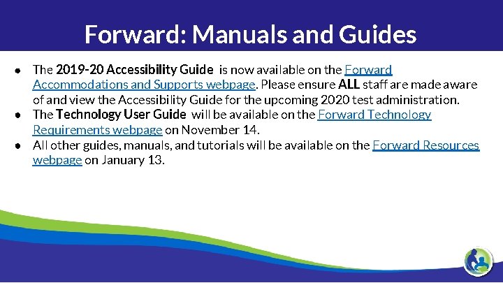 Forward: Manuals and Guides ● The 2019 -20 Accessibility Guide is now available on