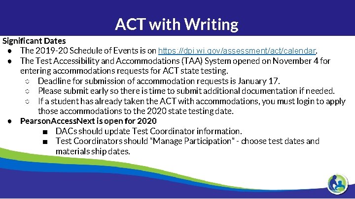 ACT with Writing Significant Dates ● The 2019 -20 Schedule of Events is on