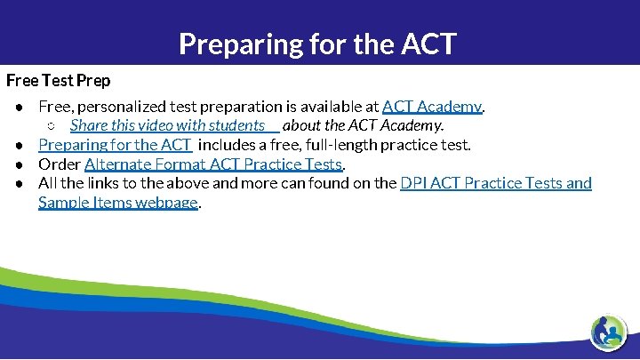 Preparing for the ACT Free Test Prep ● Free, personalized test preparation is available