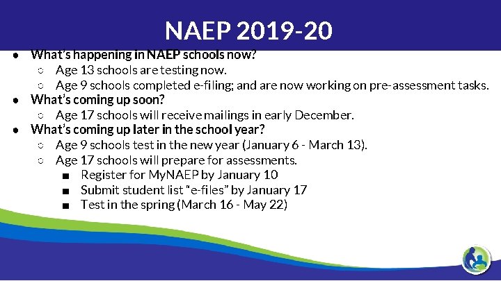 NAEP 2019 -20 ● What’s happening in NAEP schools now? ○ Age 13 schools