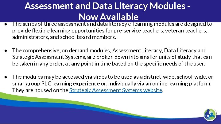 Assessment and Data Literacy Modules Now Available ● The series of three assessment and