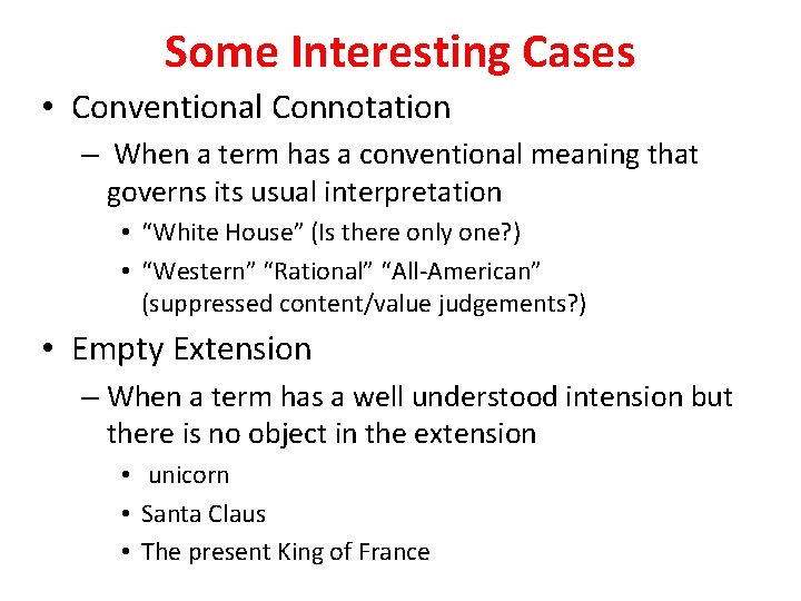 Some Interesting Cases • Conventional Connotation – When a term has a conventional meaning