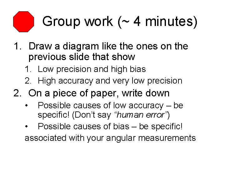 Group work (~ 4 minutes) 1. Draw a diagram like the ones on the