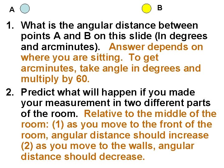 A B 1. What is the angular distance between points A and B on