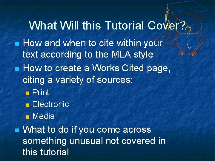 What Will this Tutorial Cover? n n How and when to cite within your