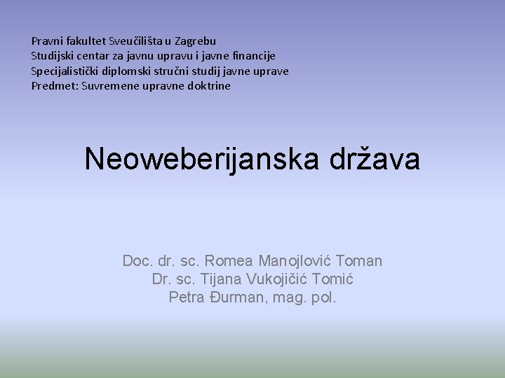 Pravni fakultet Sveučilišta u Zagrebu Studijski centar za javnu upravu i javne financije Specijalistički