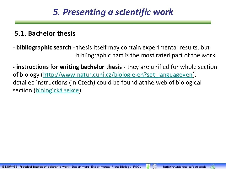 5. Presenting a scientific work 5. 1. Bachelor thesis - bibliographic search - thesis