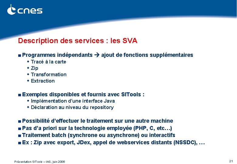 Description des services : les SVA ■ Programmes indépendants ajout de fonctions supplémentaires w