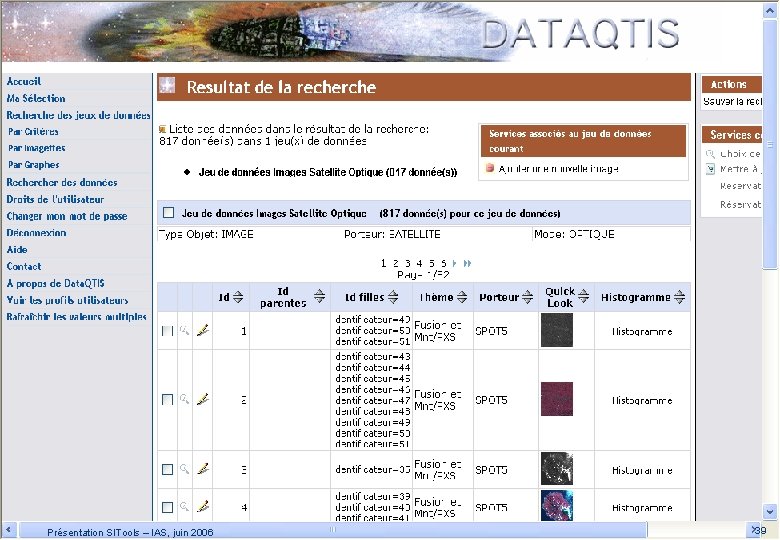Présentation SITools – IAS, juin 2006 39 Présentation SITools – IAS, juin 2006 39