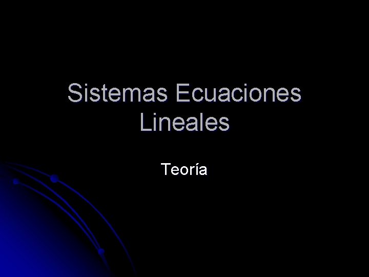 Sistemas Ecuaciones Lineales Teoría 