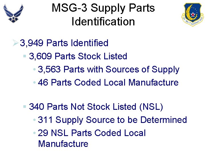 MSG-3 Supply Parts Identification Ø 3, 949 Parts Identified § 3, 609 Parts Stock