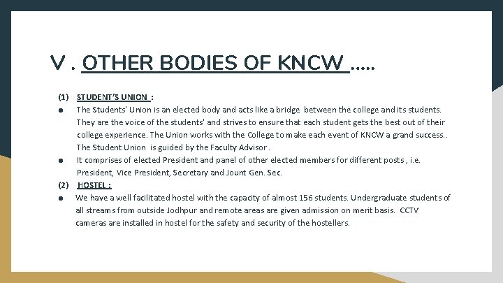 V. OTHER BODIES OF KNCW …. . (1) STUDENT’S UNION : ● The Students'