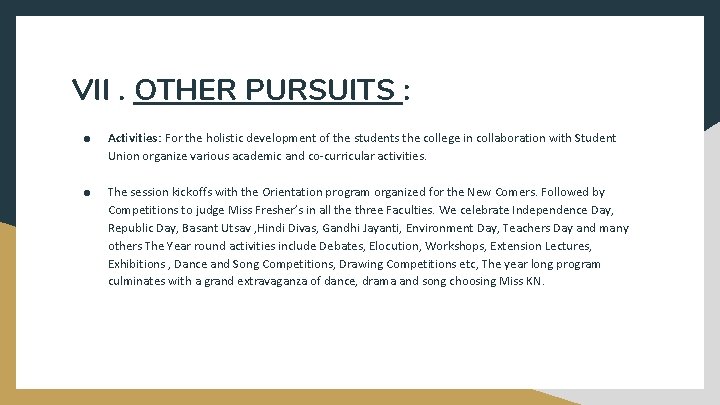 VII. OTHER PURSUITS : ● Activities: For the holistic development of the students the