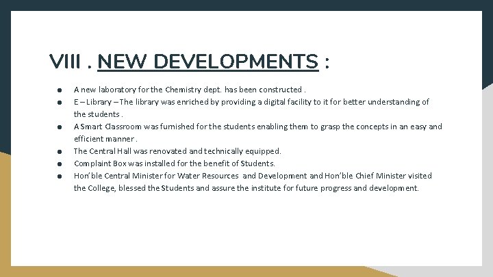 VIII. NEW DEVELOPMENTS : ● ● ● A new laboratory for the Chemistry dept.