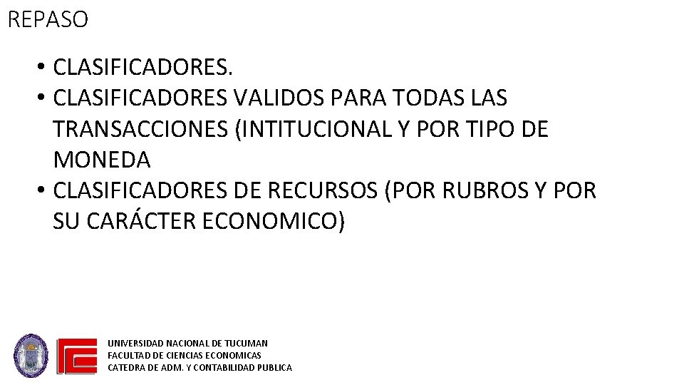 REPASO • CLASIFICADORES VALIDOS PARA TODAS LAS TRANSACCIONES (INTITUCIONAL Y POR TIPO DE MONEDA