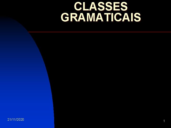 CLASSES GRAMATICAIS 21/11/2020 1 