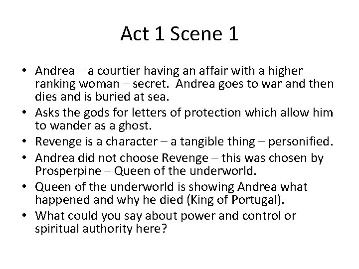 Act 1 Scene 1 • Andrea – a courtier having an affair with a