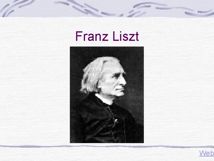 Franz Liszt Web Franz Liszt Web