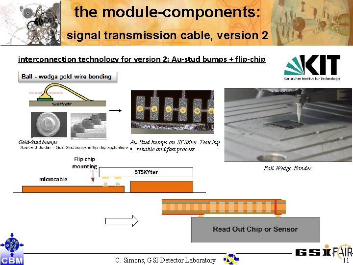 the module-components: signal transmission cable, version 2 interconnection technology for version 2: Au-stud bumps