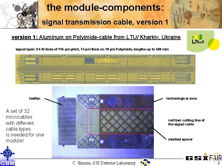 the module-components: signal transmission cable, version 1: Aluminum on Polyimide-cable from LTU/ Kharkiv, Ukraine