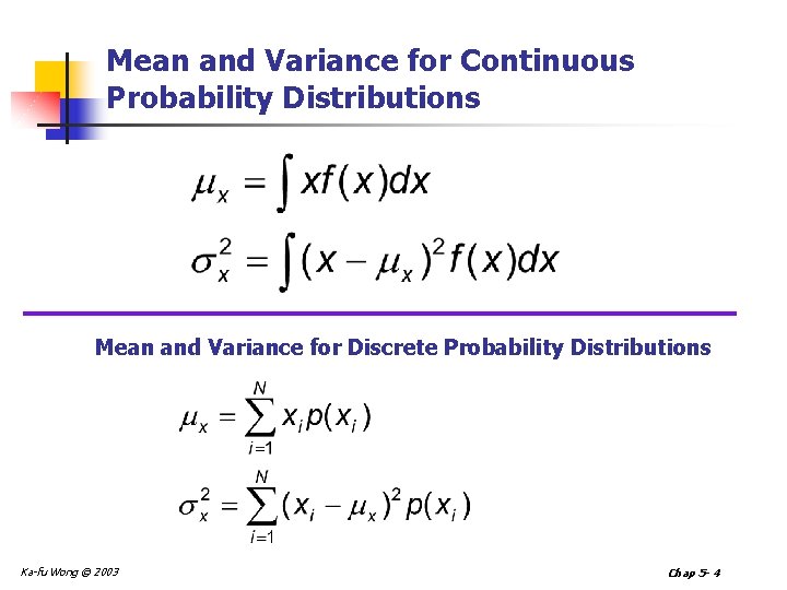 Mean and Variance for Continuous Probability Distributions Mean and Variance for Discrete Probability Distributions