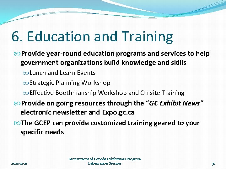 6. Education and Training Provide year-round education programs and services to help government organizations