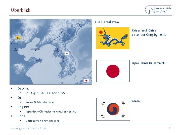 Überblick Die Beteiligten Kaiserreich China unter der Qing-Dynastie Japanisches Kaiserreich • Datum: • •