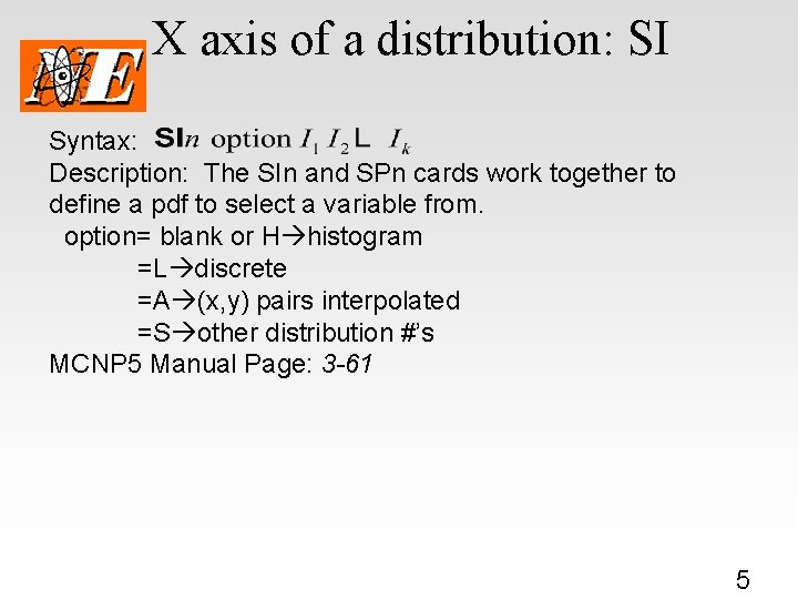 X axis of a distribution: SI Syntax: Description: The SIn and SPn cards work