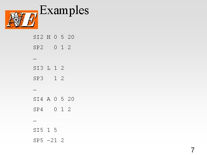 Examples SI 2 H 0 5 20 SP 2 0 1 2 … SI