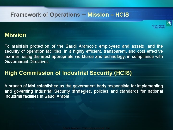 Framework of Operations – Mission – HCIS Mission To maintain protection of the Saudi