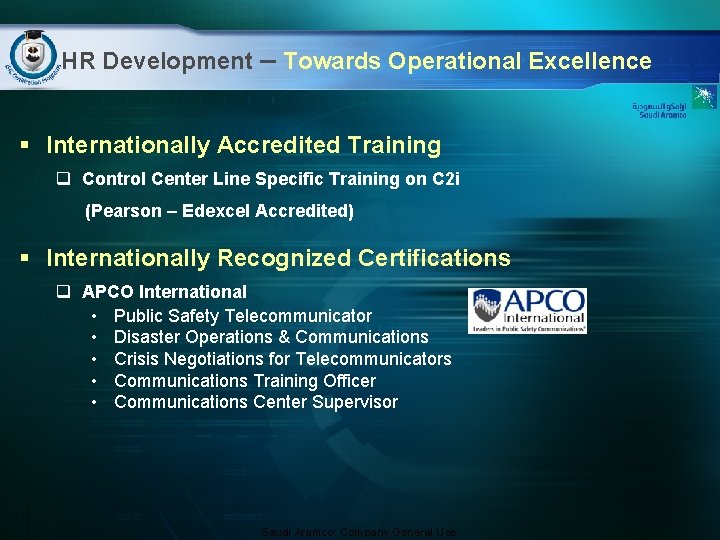 HR Development – Towards Operational Excellence § Internationally Accredited Training q Control Center Line