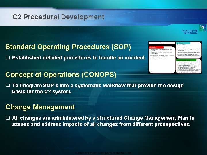 C 2 Procedural Development Standard Operating Procedures (SOP) q Established detailed procedures to handle