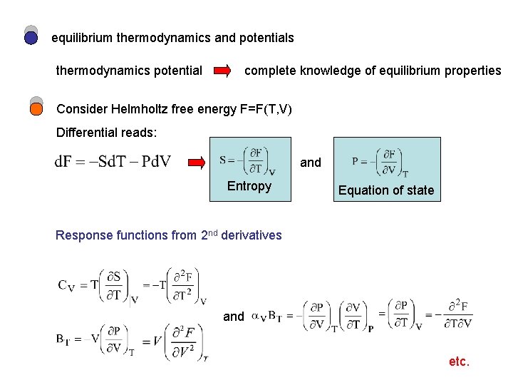equilibrium thermodynamics and potentials thermodynamics potential complete knowledge of equilibrium properties Consider Helmholtz free