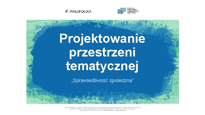 Projektowanie przestrzeni tematycznej „Sprawiedliwość społeczna” 