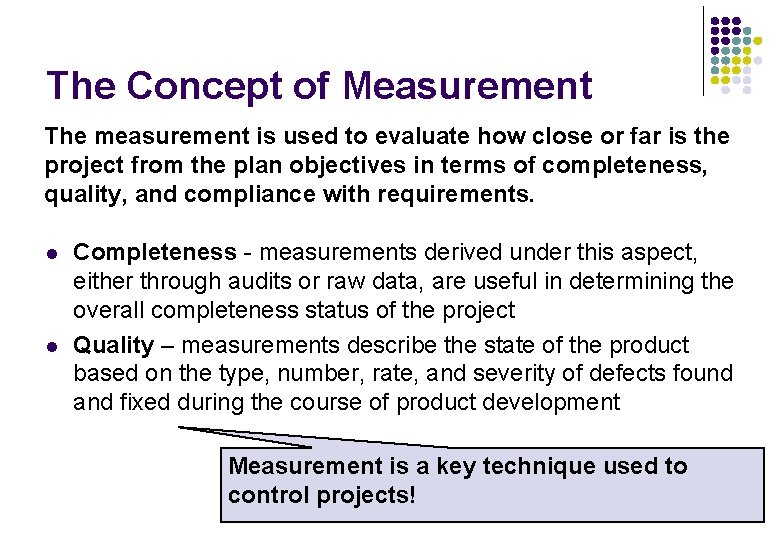 The Concept of Measurement The measurement is used to evaluate how close or far The Concept of Measurement The measurement is used to evaluate how close or far