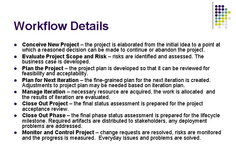 Workflow Details l l l l Conceive New Project – the project is elaborated Workflow Details l l l l Conceive New Project – the project is elaborated