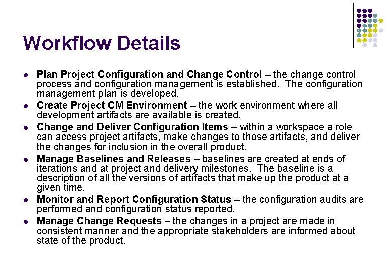 Workflow Details l l l Plan Project Configuration and Change Control – the change Workflow Details l l l Plan Project Configuration and Change Control – the change