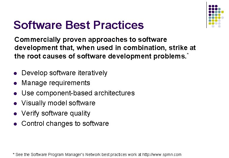 Software Best Practices Commercially proven approaches to software development that, when used in combination, Software Best Practices Commercially proven approaches to software development that, when used in combination,