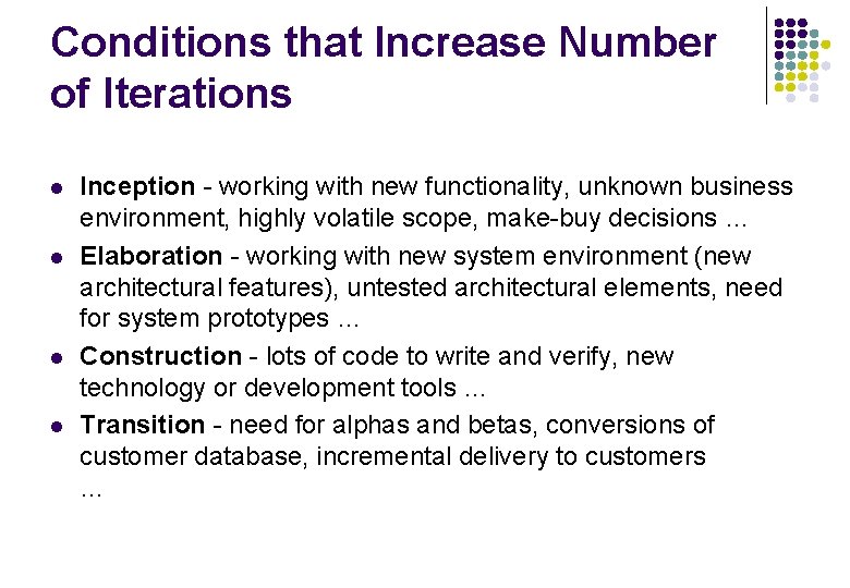Conditions that Increase Number of Iterations l l Inception - working with new functionality, Conditions that Increase Number of Iterations l l Inception - working with new functionality,