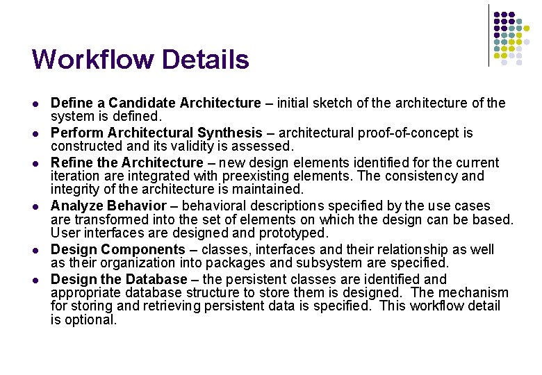 Workflow Details l l l Define a Candidate Architecture – initial sketch of the Workflow Details l l l Define a Candidate Architecture – initial sketch of the