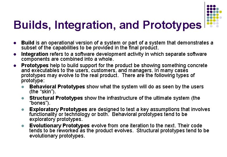 Builds, Integration, and Prototypes l l l Build is an operational version of a Builds, Integration, and Prototypes l l l Build is an operational version of a