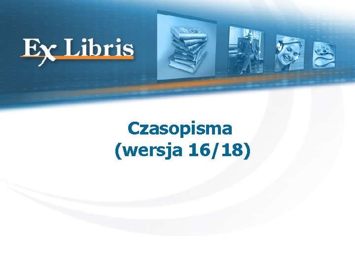 Czasopisma (wersja 16/18) 