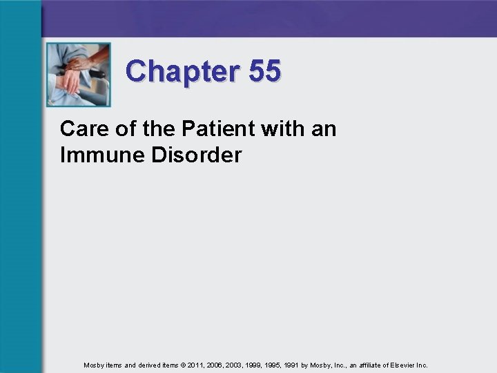Chapter 55 Care of the Patient with an Immune Disorder Mosby items and derived