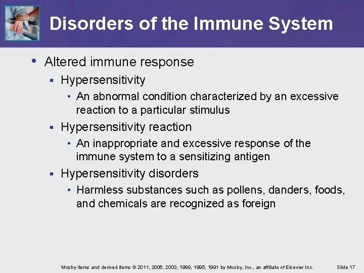 Disorders of the Immune System • Altered immune response § Hypersensitivity • An abnormal