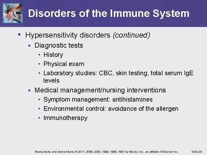Disorders of the Immune System • Hypersensitivity disorders (continued) § Diagnostic tests • History