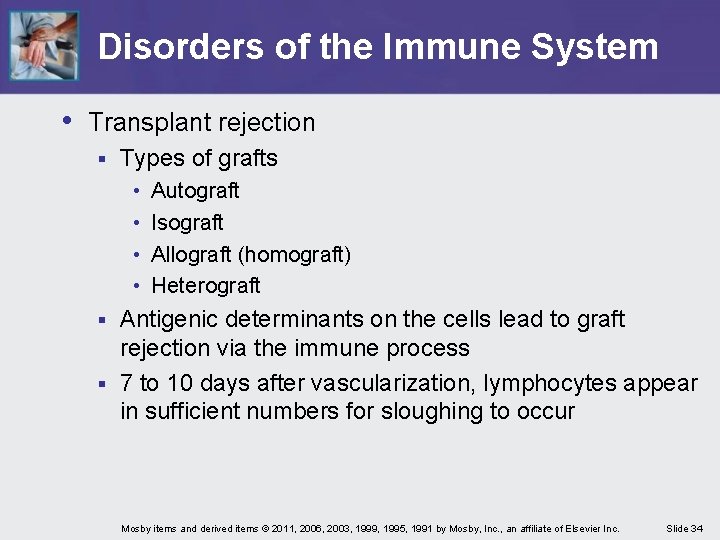 Disorders of the Immune System • Transplant rejection § Types of grafts • •